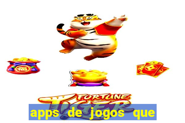 apps de jogos que pagam de verdade